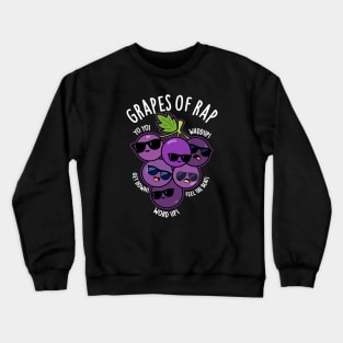 Grapes Of Rap Cute Fruit Pun Crewneck Sweatshirt